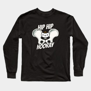 Hip Hip Hooray Happy Hip Long Sleeve T-Shirt